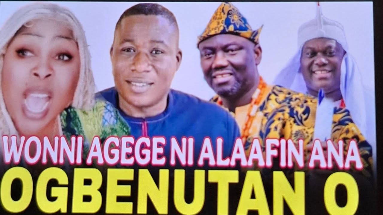 OGBENUTAN OO!! WONNI AGEGE (G@¥) NI ALAAFIN ANA. OBA AKEEM OWOADE TI RAJA LOWO AWON OMO OODUA OO