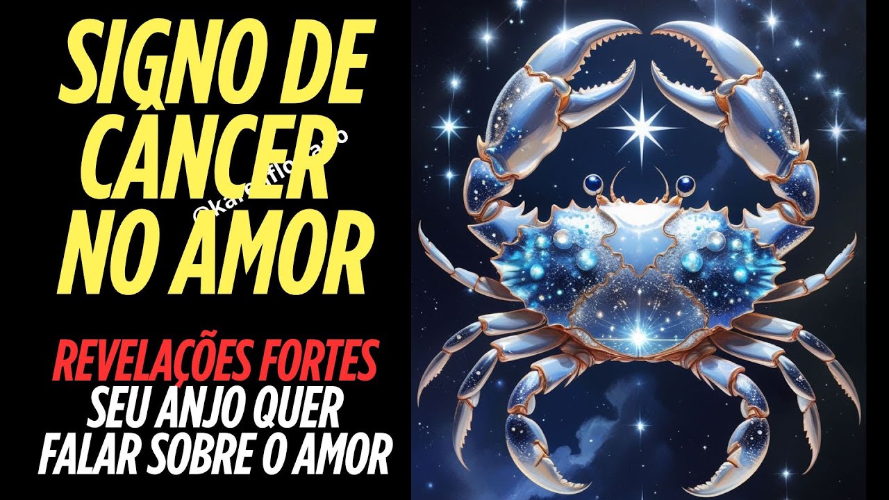 SIGNO DE CÂNCER NO AMOR - REVELAÇÕES FORTE SEU ANJO QUER  FALAR SOBRE AMOR