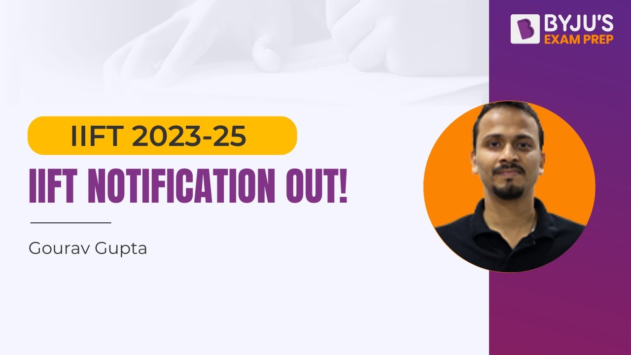 IIFT 2023 Notification Out |  Know the IIFT Exam Important Dates 