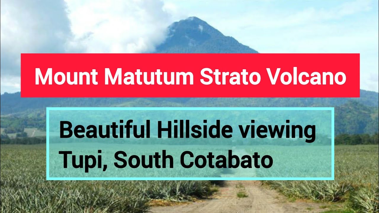 Mount Matutum Strato Volcano, Beautiful hillside viewing. Tupi, South Cotabato
