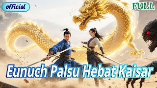 Download Lagu Pria miskin masuk sejarah jadi eunuch palsu, tak disangka kaisar wanita jatuh cinta padanya! MP3