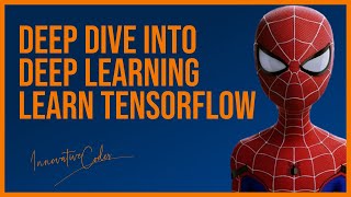 #1 Intro to Tensorflow || Deep Dive into Deep Learning with Innovative Coder