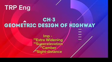 Geometric Design of Highway |PoU | TU | PU
