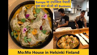 Europe मा उधम्शिल नेपाली युवा बाट मो:मो को Business, MoMO House in Helsinki Finland.