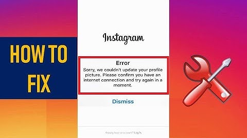 How to Fix Sorry We Couldn’t Update Your Profile Picture In Instagram