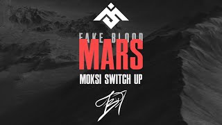 Fake Blood x Moksi - Mars (BADWOR7H HARD BASS EDIT)