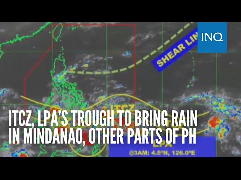 ITCZ, LPA’s trough to bring rain in Mindanao, other parts of PH