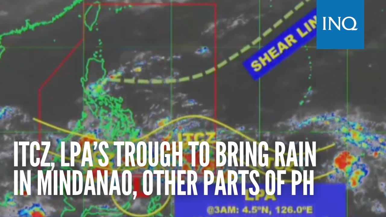 ITCZ LPA s Trough To Bring Rain In Mindanao Other Parts Of PH YouTube ITCZ LPA s Trough To Bring Rain In Mindanao Other Parts Of PH YouTube