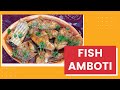 How to make FISH AMBOTI RECIPE | SOUR &amp; SPICY FISH AMBOTI RECIPE | sandhya&#39;s creative vlogs