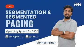 Segmentation and Segmented Paging | Viomesh Singh