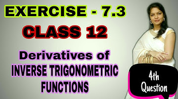 Exercise 7.3 Solution of 4th Question, 7th Chapter Differentiation, 12th Elements of Mathematics
