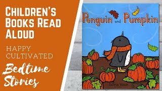 PENGUIN AND PUMPKIN Book Read Aloud | Fall Books for Kids | Children's Books Read Aloud