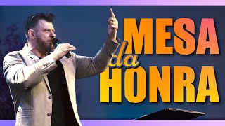 MESA DA HONRA de DEUS | Pregação