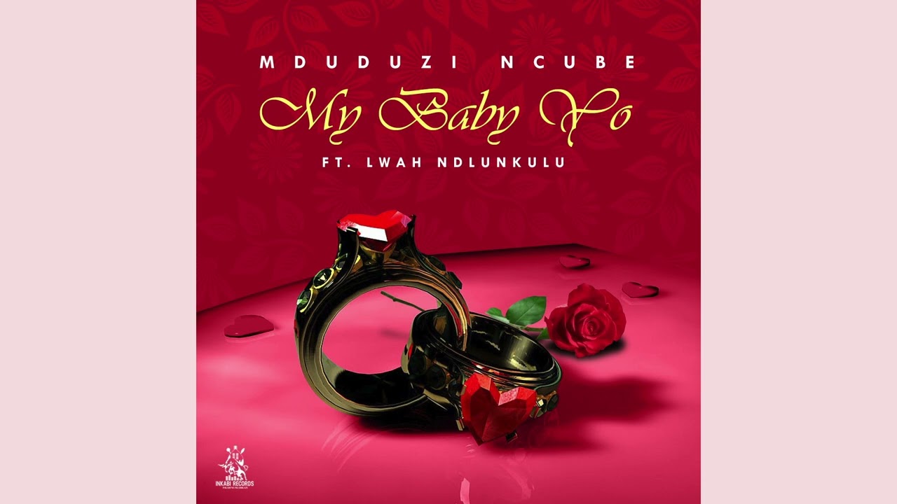 Mduduzi Ncube Ft Lwah Ndlunkulu   My Baby Yo Official Audio