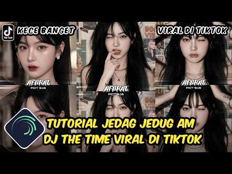 Tutorial Jedag Jedug Alight Motion DJ The Time