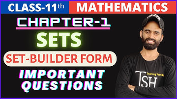 Sets Class 11 | Maths Chapter 1 | Set Builder form | Roster form | Most Important Questions