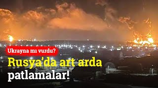 Ukrayna Vurdu İddiası Rusyada Petrol Tesisinde Yangın Çıktı