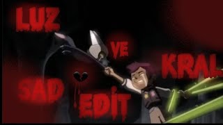 ꨄ︎|baykuş fan 🖤💔luz ve kral sad edit💔🖤|ꨄ︎