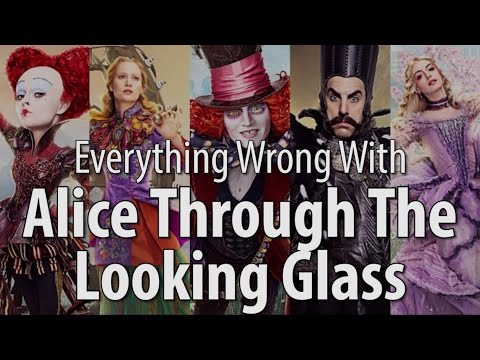 Everything Wrong With Alice Through The Looking Glass