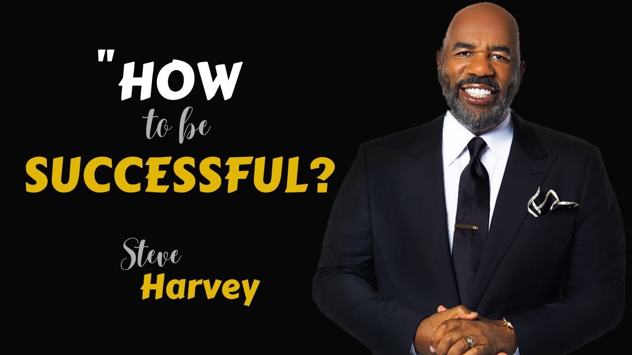 How to be SUCCESSFUL? | Steve Harvey - YouTube