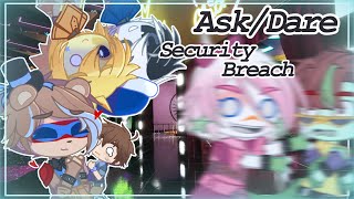 Ask/Dare || Fnaf Security Breach || gacha club ||