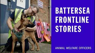 Battersea Frontline Stories: Animal Welfare Officers
