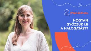 Trükkök a halogatás ellen és a környezet szerepe – Nagy Zsófia egészség-szakpszichológus válaszol