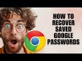 How To Recover Saved Google Passwords (Recovery Tutorial)