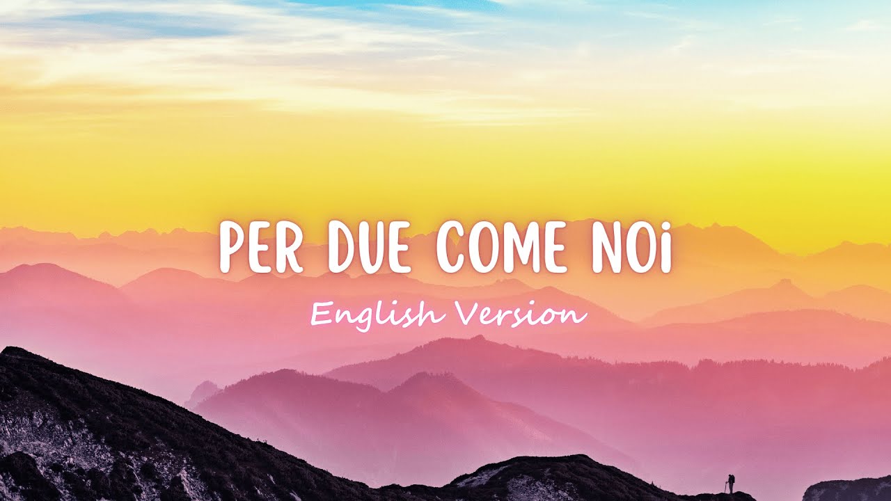 Per Due Come Noi - Olly, Angelina Mango (English Lyrics) - YouTube