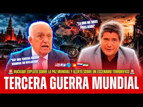 🚨🌎 RUCKAUF CON ANDINO PRENDIÓ FUEGO TODO: “HAY UNA TERCERA GUERRA MUNDIAL NO DECLARADA”