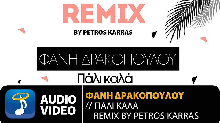 Φανή Δρακοπούλου - Πάλι Καλά (Remix by Petros Karras) Official Audio Video HQ