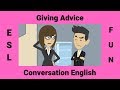 Giving advice  esl conversations  a conversation about giving advice