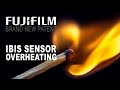 Can Fujifilm Beat The Heat To Stop IBIS Sensor Overheating