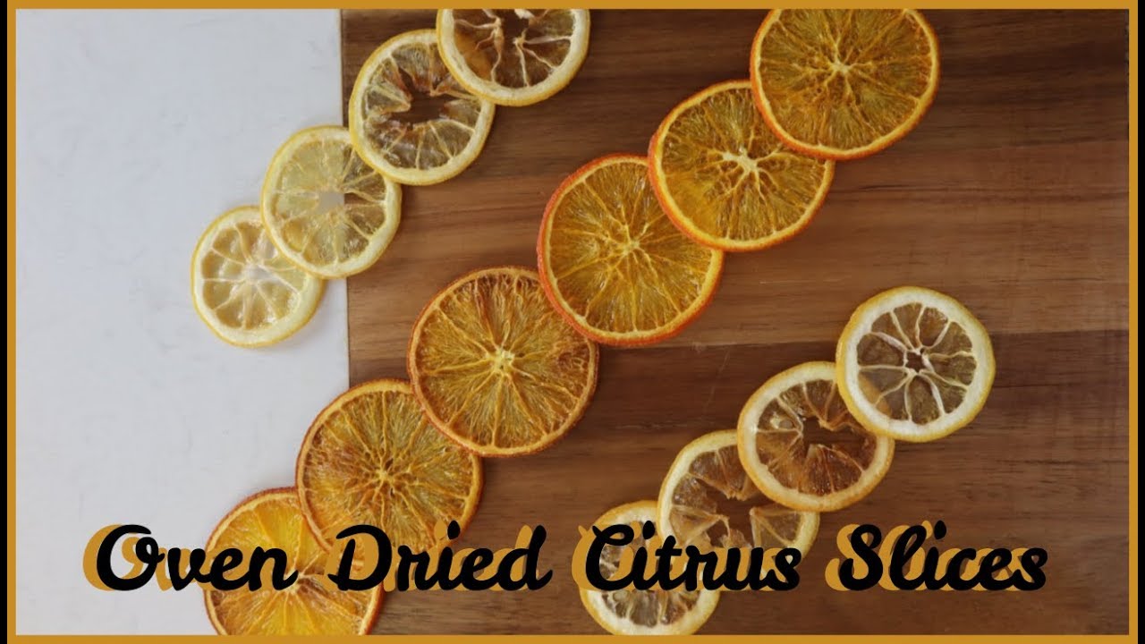 How to Make Dried Citrus