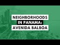 What you need to know about living in the Avenida Balboa Neighborhood of Panama City