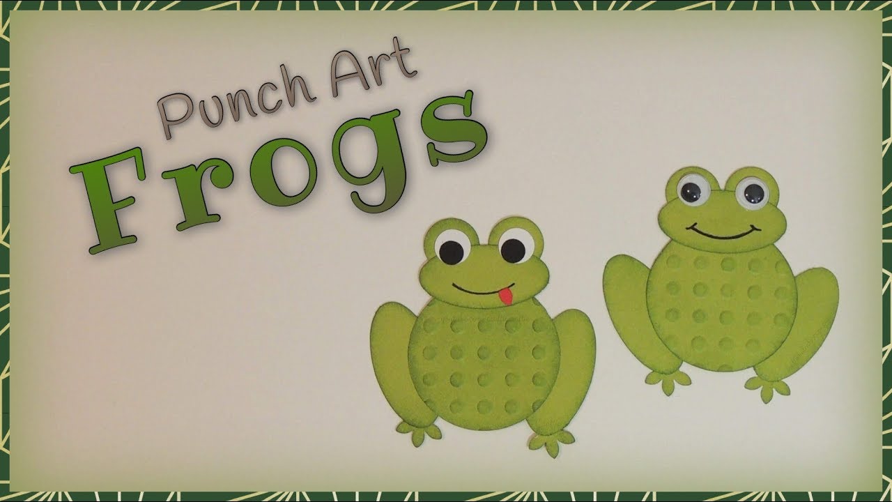 Punch Art Frogs YouTube