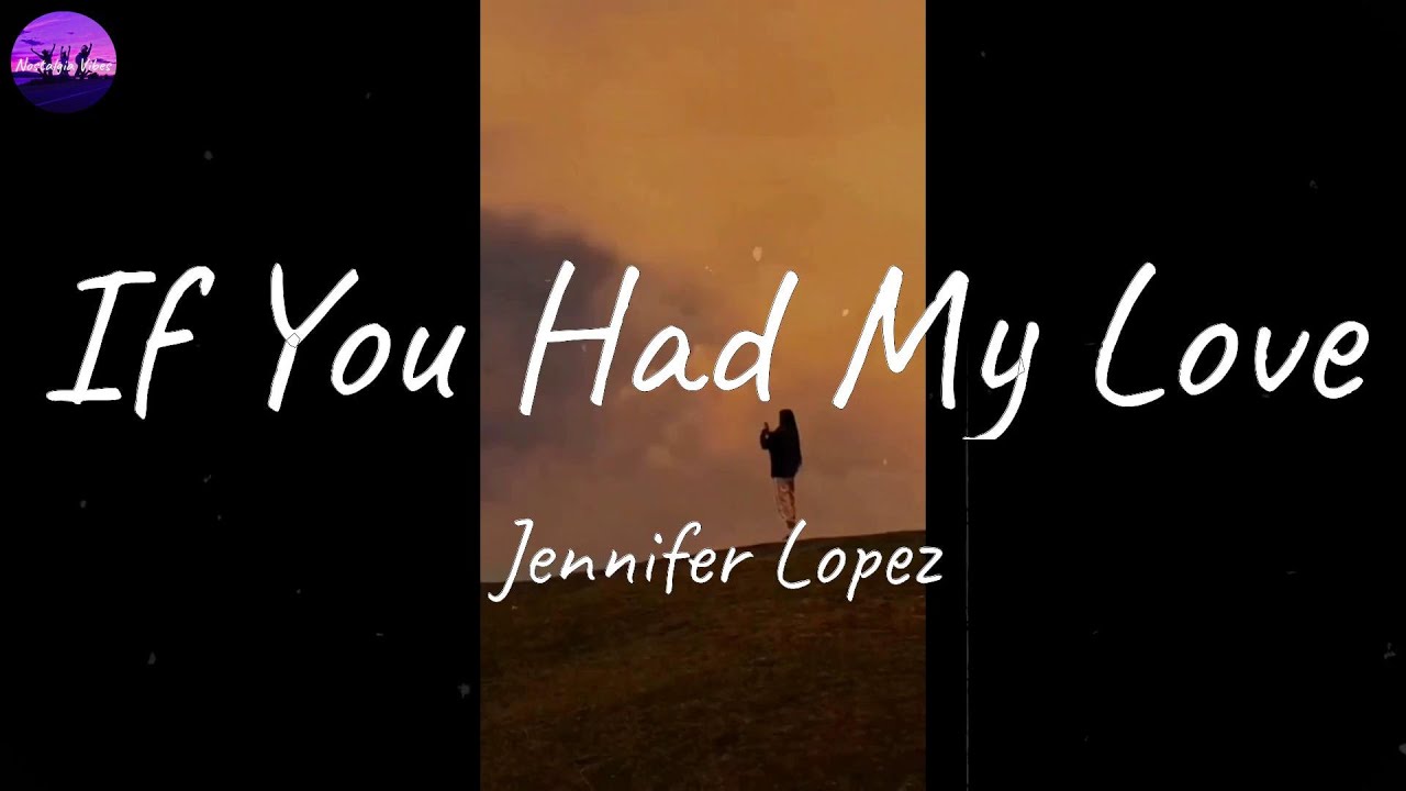 if you had my love
