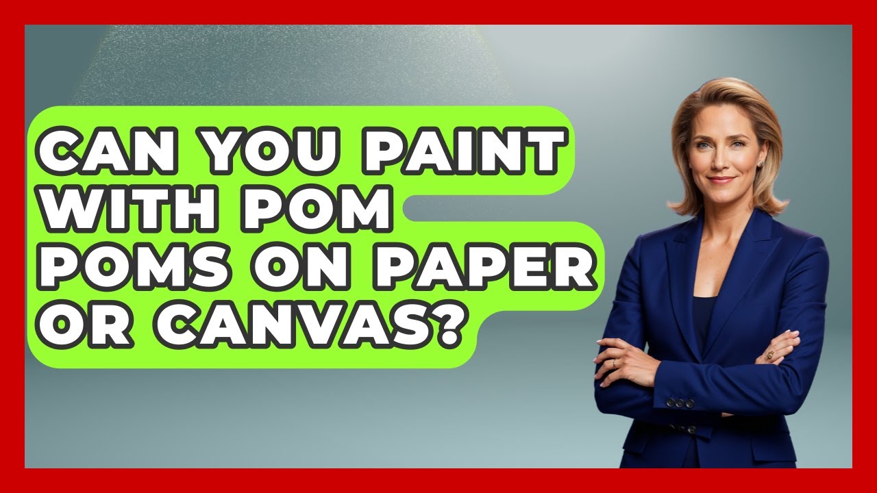 Can You Paint With Pom Poms On Paper Or Canvas? - Drawing and Painting Academy
