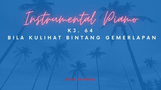Video thumbnail of "KJ. 64 Bila Kulihat Bintang Gemerlapan - Instrumental Piano"