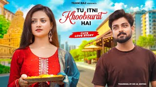 Tu Itni Khoobsurat Hai | Cute Girl Love Story | New Hindi Songs 2026 | Team Raj