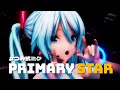 [MMD]  Primary Star,  つみ式ミク