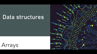 Data structures (arrays part 1)