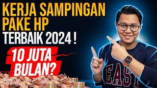 KERJA SAMPINGAN PENGHASILAN TAMBAHAN TERBAIK 2024 UNTUK PEMULA PAKE HP, APLIKASI PENGHASIL UANG?