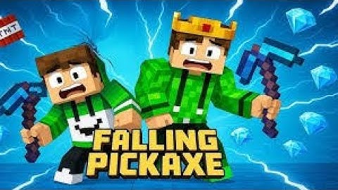 FALLING PICKAXE..    but CHAT CONTROLS EVERYTHING