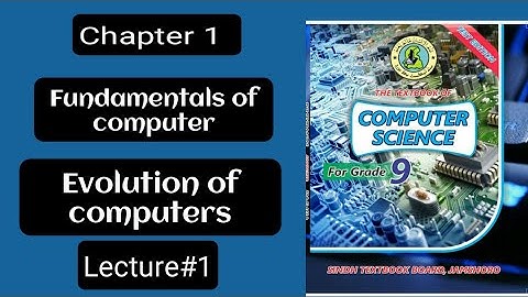 computer science class 9 chapter 1  lecture# 1 evolution of computers Sindh board