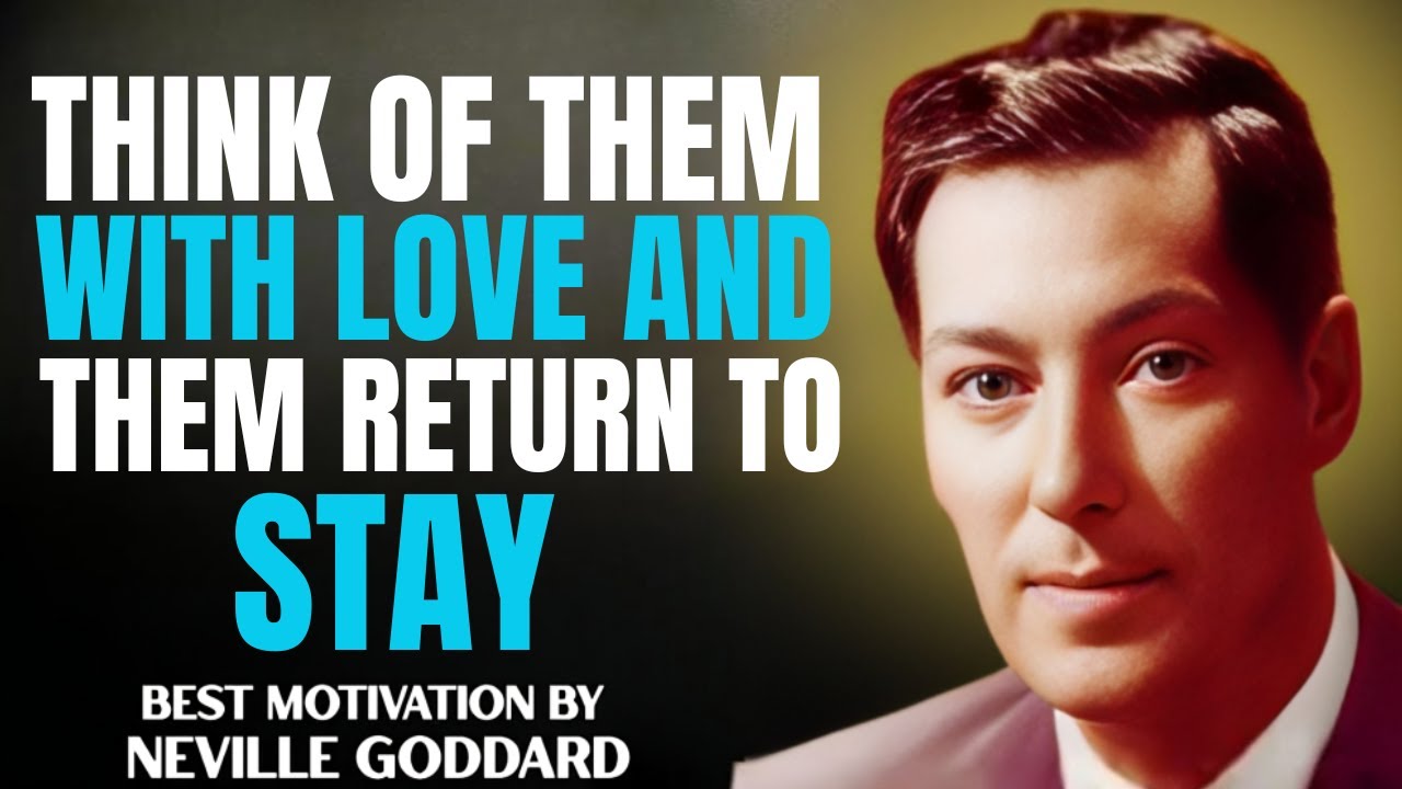 The Telepathy Of Love Will Bring The Person You Want And Make Them Stay With You | Neville Goddard