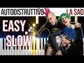 Autodistruttivo - La Sad - SANREMO 2024 - EASY SLOW Piano Tutorial with Melody   Chords   Bass🎹4K🤙