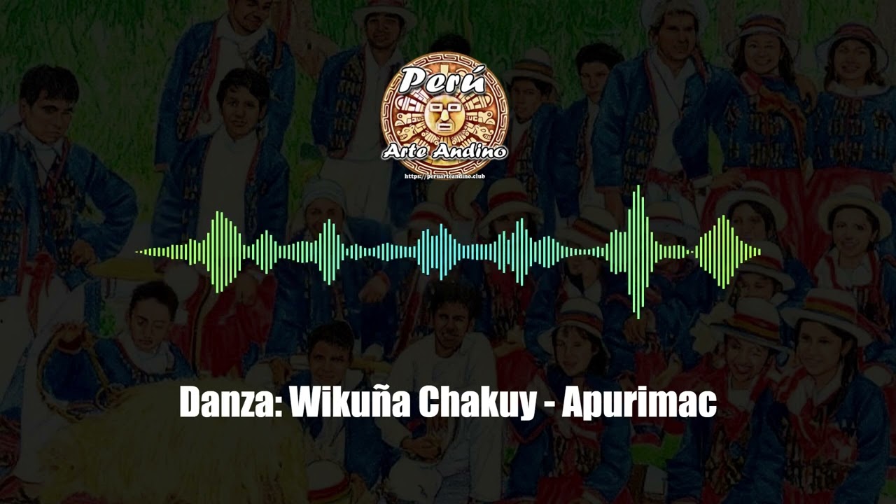 Danza WIKUÑA CHAKUY - Apurimac | AUDIO LIMPIO