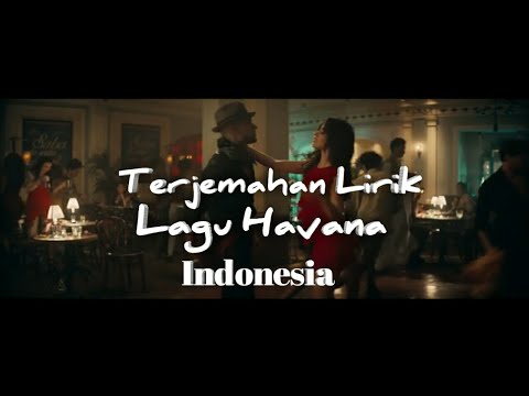Terjemahan Lirik Lagu Havana - Camila Cabello Dalam Bahasa Indonesia