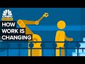 How work is changing  cnbc marathon